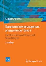 Télécharger le livre :  Bauunternehmensmanagement-prozessorientiert Band 2