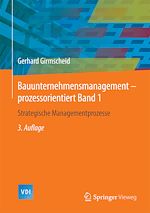 Télécharger le livre :  Bauunternehmensmanagement-prozessorientiert Band 1