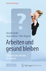 Télécharger le livre :  Arbeiten und gesund bleiben