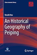 Download this eBook An Historical Geography of Peiping