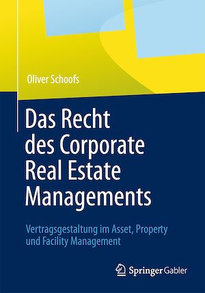 Téléchargez le livre :  Das Recht des Corporate Real Estate Managements