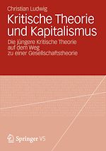 Télécharger le livre :  Kritische Theorie und Kapitalismus