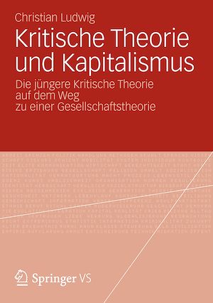 Téléchargez le livre :  Kritische Theorie und Kapitalismus