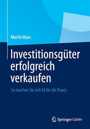 Téléchargez le livre :  Investitionsgüter erfolgreich verkaufen