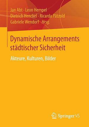 Téléchargez le livre :  Dynamische Arrangements städtischer Sicherheit