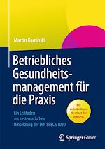 Télécharger le livre :  Betriebliches Gesundheitsmanagement für die Praxis