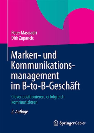 Téléchargez le livre :  Marken- und Kommunikationsmanagement im B-to-B-Geschäft
