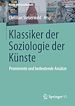 Télécharger le livre :  Klassiker der Soziologie der Künste