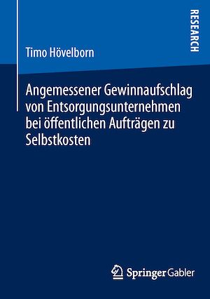 Téléchargez le livre :  Angemessener Gewinnaufschlag von Entsorgungsunternehmen bei öffentlichen Aufträgen zu Selbstkosten