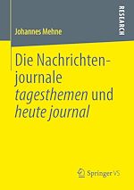 Télécharger le livre :  Die Nachrichtenjournale tagesthemen und heute journal