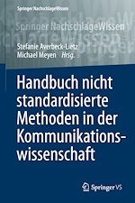 Télécharger le livre :  Handbuch nicht standardisierte Methoden in der Kommunikationswissenschaft