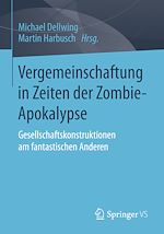 Télécharger le livre :  Vergemeinschaftung in Zeiten der Zombie-Apokalypse