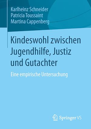 Téléchargez le livre :  Kindeswohl zwischen Jugendhilfe, Justiz und Gutachter