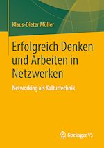 Télécharger le livre :  Erfolgreich Denken und Arbeiten in Netzwerken