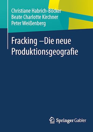 Téléchargez le livre :  Fracking - Die neue Produktionsgeografie
