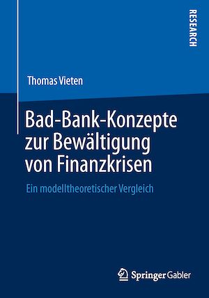 Téléchargez le livre :  Bad-Bank-Konzepte zur Bewältigung von Finanzkrisen