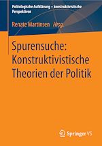 Download this eBook Spurensuche: Konstruktivistische Theorien der Politik