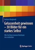 Télécharger le livre :  Gelassenheit gewinnen - 30 Bilder für ein starkes Selbst