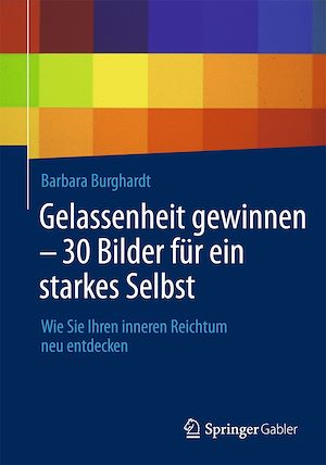 Téléchargez le livre :  Gelassenheit gewinnen - 30 Bilder für ein starkes Selbst