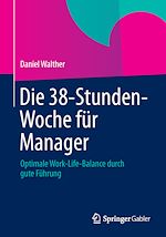 Télécharger le livre :  Die 38-Stunden-Woche für Manager