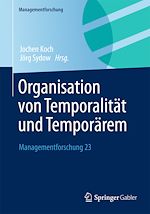 Télécharger le livre :  Organisation von Temporalität und Temporärem