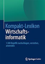 Télécharger le livre :  Kompakt-Lexikon Wirtschaftsinformatik
