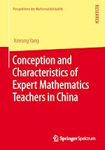 Télécharger le livre :  Conception and Characteristics of Expert Mathematics Teachers in China