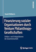 Télécharger le livre :  Finanzierung sozialer Organisationen durch Venture Philanthropy-Gesellschaften