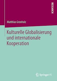 Télécharger le livre :  Kulturelle Globalisierung und internationale Kooperation
