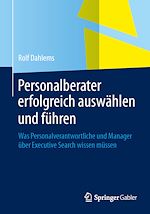 Télécharger le livre :  Personalberater erfolgreich auswählen und führen