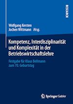 Télécharger le livre :  Kompetenz, Interdisziplinarität und Komplexität in der Betriebswirtschaftslehre