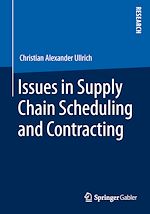 Download this eBook Issues in Supply Chain Scheduling and Contracting