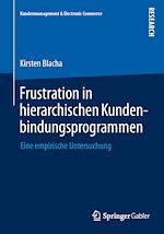 Télécharger le livre :  Frustration in hierarchischen Kundenbindungsprogrammen