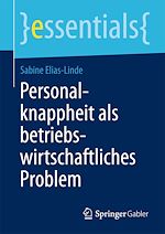 Télécharger le livre :  Personalknappheit als betriebswirtschaftliches Problem