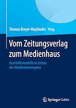 Télécharger le livre :  Vom Zeitungsverlag zum Medienhaus