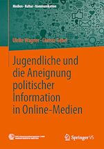 Download this eBook Jugendliche und die Aneignung politischer Information in Online-Medien