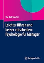 Télécharger le livre :  Leichter führen und besser entscheiden: Psychologie für Manager