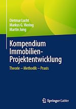 Télécharger le livre :  Kompendium Immobilien-Projektentwicklung