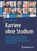 Télécharger le livre :  Karriere ohne Studium
