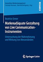Télécharger le livre :  Markenadäquate Gestaltung von Live Communication-Instrumenten