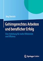 Télécharger le livre :  Gehirngerechtes Arbeiten und beruflicher Erfolg