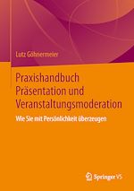 Download this eBook Praxishandbuch Präsentation und Veranstaltungsmoderation
