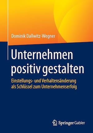 Téléchargez le livre :  Unternehmen positiv gestalten