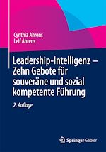 Télécharger le livre :  Leadership-Intelligenz - Zehn Gebote für souveräne und sozial kompetente Führung