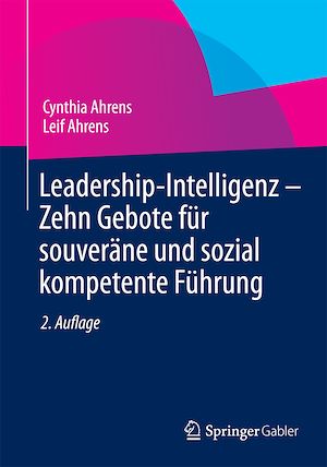 Téléchargez le livre :  Leadership-Intelligenz - Zehn Gebote für souveräne und sozial kompetente Führung
