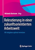 Télécharger le livre :  Rekrutierung in einer zukunftsorientierten Arbeitswelt