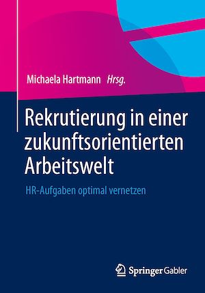 Téléchargez le livre :  Rekrutierung in einer zukunftsorientierten Arbeitswelt