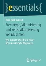 Download this eBook Stereotype, Viktimisierung und Selbstviktimisierung von Muslimen