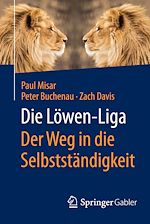 Télécharger le livre :  Die Löwen-Liga: Der Weg in die Selbstständigkeit