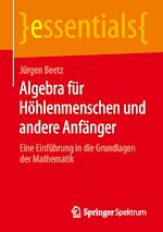 Download this eBook Algebra für Höhlenmenschen und andere Anfänger
